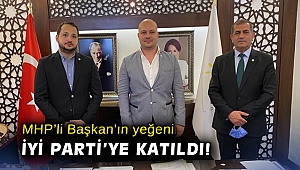 MHP'li Başkan'ın yeğeni İYİ Parti'ye katıldı!