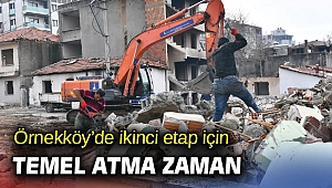 Örnekköy’de ikinci etap için temel atma zamanı