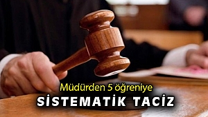 Tacizci müdür yeniden yargılanacak