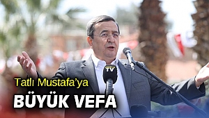 Tatlı Mustafa’ya büyük vefa