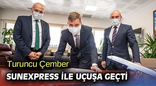 Turuncu Çember SunExpress ile uçuşa geçti