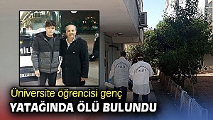Üniversite öğrencisi genç yatağında ölü bulundu