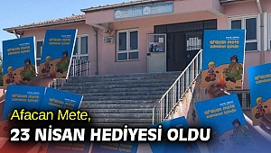 Afacan Mete, 23 Nisan hediyesi oldu