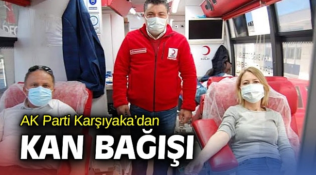 AK Parti Karşıyaka'dan kan bağışı!