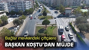 Bağlar mevkiindeki çiftçilere Başkan Koştu’dan müjde