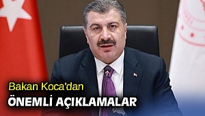 Bakan Koca'dan önemli açıklamalar