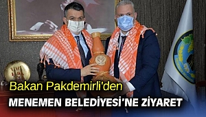 Bakan Pakdemirli'den Menemen Belediyesi’ne ziyaret