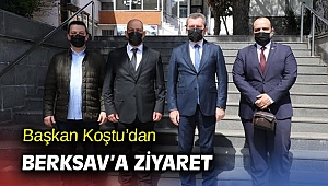 Başkan Koştu’dan BERKSAV’a ziyaret