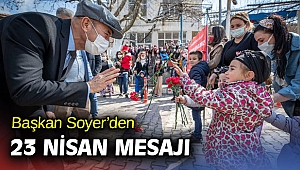 Başkan Soyer’den 23 Nisan mesajı