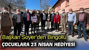 Başkan Soyer’den Bingöllü çocuklara 23 Nisan hediyesi