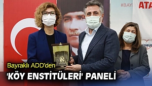 Bayraklı ADD'den 'Köy enstitüleri' paneli