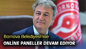 Bornova Belediyesi'nde online paneller devam ediyor