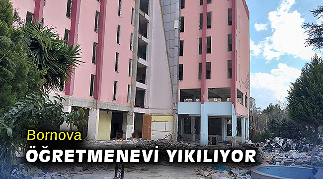 bornova ogretmenevi yikiliyor izmir haberleri oncu sehir gazetesi