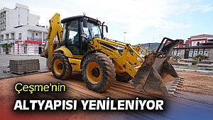 Çeşme’nin altyapısı yenileniyor 