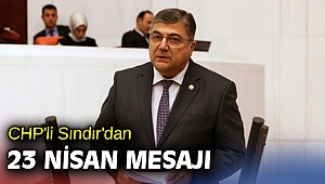 CHP'li Sındır'dan 23 Nisan mesajı!