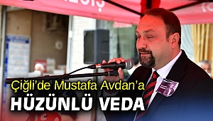 Çiğli’de Mustafa Avdan'a hüzünlü veda