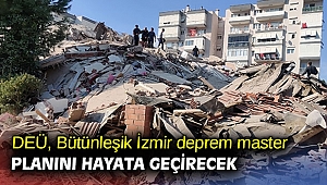 DEÜ, Bütünleşik İzmir deprem master planını hayata geçirecek