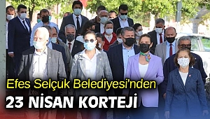 Efes Selçuk Belediyesi'nden 23 Nisan korteji