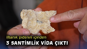 İftarlık pidenin içinden 3 santimlik vida çıktı