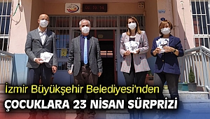İzmir Büyükşehir Belediyesi'nden çocuklara 23 Nisan sürprizi