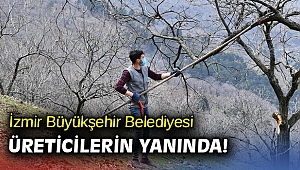 İzmir Büyükşehir Belediyesi üreticilerin yanında!