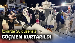 İzmir’de 30 göçmen kurtarıldı