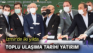 İzmir'de iki yılda toplu ulaşıma tarihi yatırım