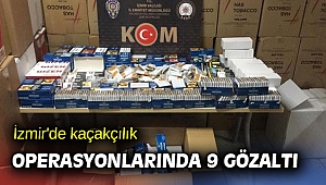 İzmir'de kaçakçılık operasyonlarında 9 gözaltı
