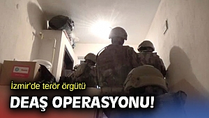 İzmir’de terör örgütü DEAŞ operasyonu!