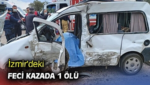 İzmir'deki feci kazada 1 ölü