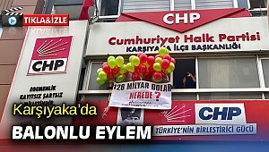 Karşıyaka’da balonlu eylem