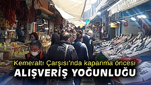 Kemeraltı Çarşısı'nda 'tam kapanma' öncesi alışveriş yoğunluğu