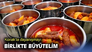 Konak’ta dayanışmayı birlikte büyütelim