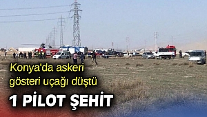 Konya'da askeri gösteri uçağı düştü... 1 pilot şehit