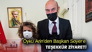 Öykü Arin’den Başkan Soyer'e teşekkür ziyareti