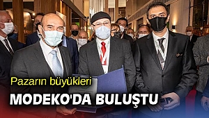 Pazarın büyükleri MODEKO'da buluştu