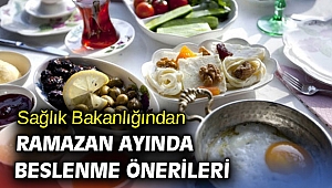 Sağlık Bakanlığından Ramazan ayında beslenme önerileri