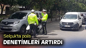 Selçuk'ta polis denetimleri artırdı