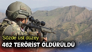 Sözde üst düzey 462 terörist öldürüldü