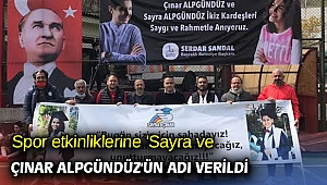 Spor etkinliklerine 'Sayra ve Çınar Alpgündüz'ün adı verildi