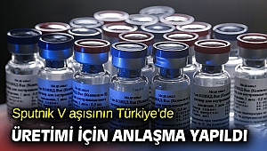 Sputnik V aşısının Türkiye'de üretimi için anlaşma yapıldı