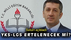 YKS-LGS ertelenecek mi?