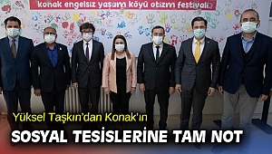 Yüksel Taşkın’dan Konak’ın sosyal tesislerine tam not