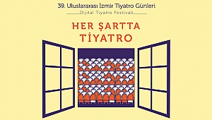 39. Uluslararası İzmir Tiyatro Günleri başlıyor