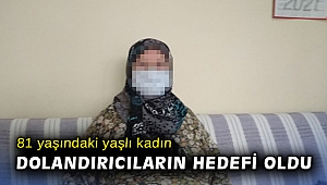 87 yaşındaki yaşlı kadın, dolandırıcıların hedefi oldu