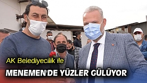 AK Belediyecilik ile Menemen'de yüzler gülüyor