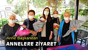 Anne Başkandan annelere ziyaret