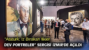“Atatürk: İz Bırakan İlkler Dev Portreler” sergisi İzmir'de açıldı