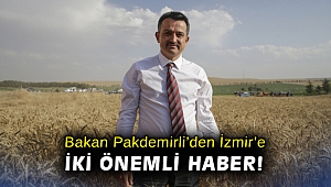 Bakan Pakdemirli’den İzmir’e iki önemli haber!