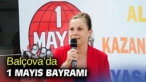 Balçova’da 1 Mayıs Bayramı
